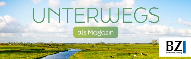Banner mit einer grünen Landschaft und einem kleinen Fluss, der Text bewirbt das Ferienmagazin "Unterwegs" der Borkumer Zeitung mit regionalen Freizeit-Tipps.