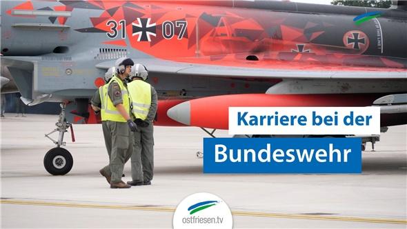 Karriere bei der Bundeswehr: Warum immer mehr Ostfriesen zur Bundeswehr wollen