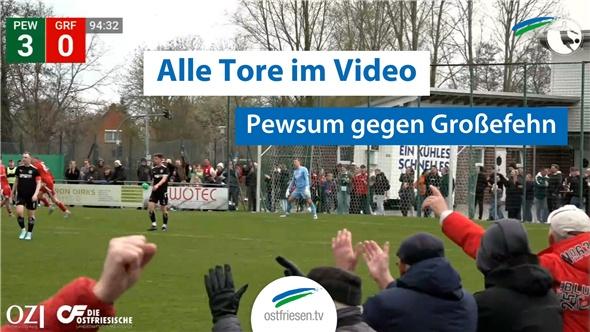 Fußball-Bezirksliga | Pewsum gegen Großefehn | Alle Tore im Video