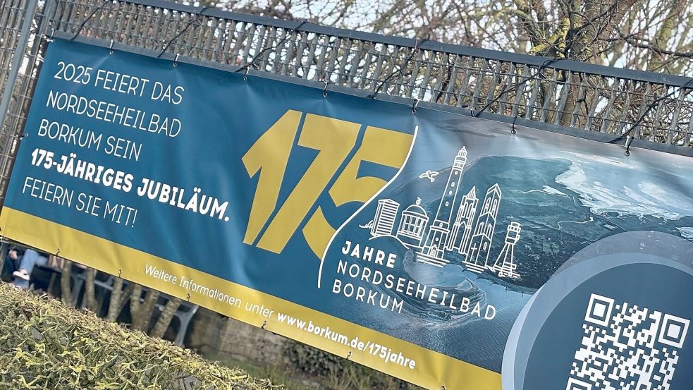 Hinweise aufs 175-jährige Jubiläum finden sich mittlerweile vielerorts auf Borkum. Foto: Ferber